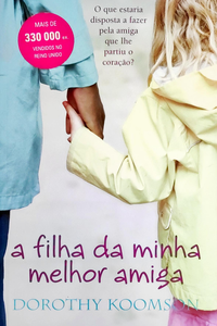 A FILHA DA MINHA MELHOR AMIGA